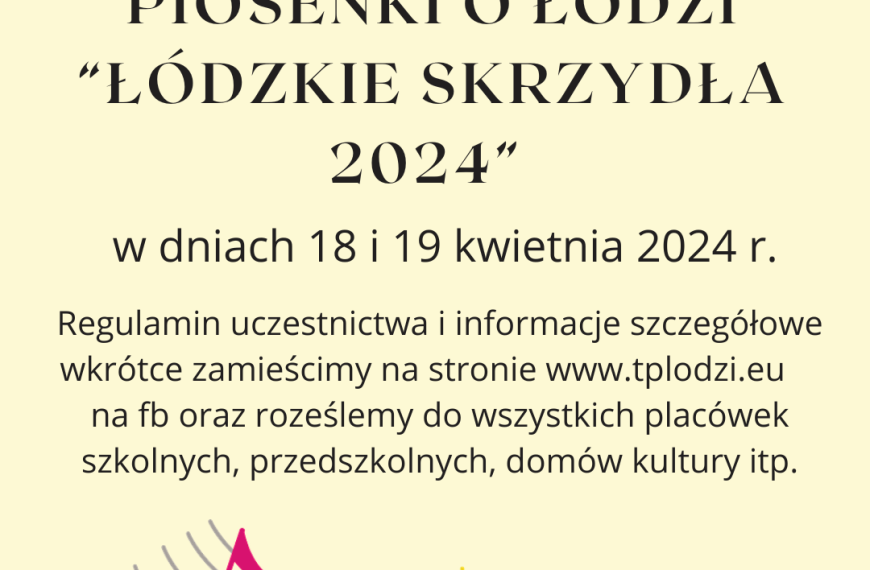 XXIX Przegląd Piosenki o Łodzi „Łódzkie Skrzydła 2024”